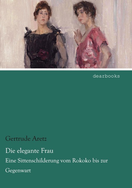 Die elegante Frau - Gertrude Aretz