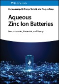 Aqueous Zinc Ion Batteries - Haiyan Wang, Qi Zhang, Yixin Li, Yougen Tang