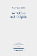 Cover-Bild zum Titel 'Recht, Ethos und Heiligkeit' von 'Matthias Hopf'