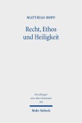 Cover-Bild zum Titel 'Recht, Ethos und Heiligkeit' von 'Matthias Hopf'