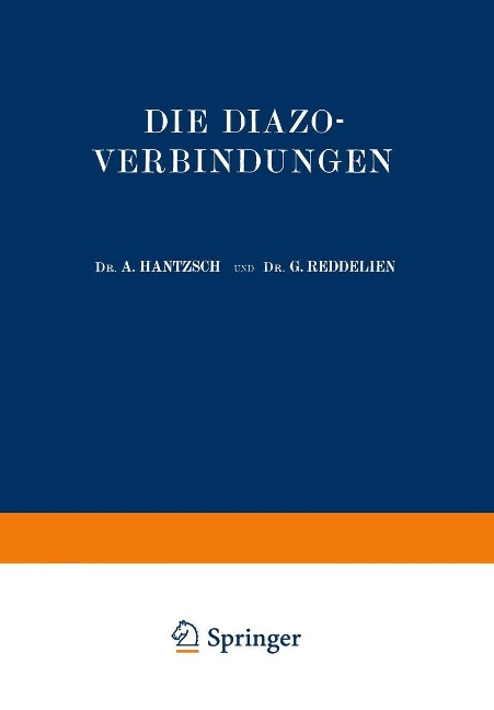 Die Diazoverbindungen - A. Hantzsch, G. Reddelien