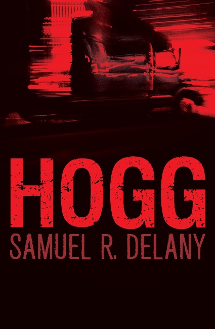 Hogg - Samuel R. Delany