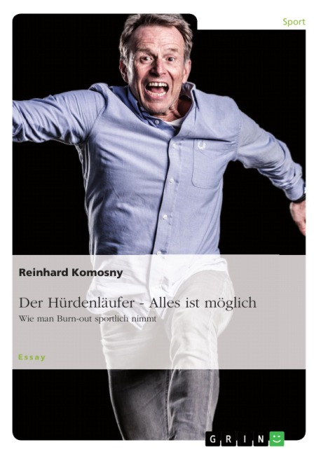 Der Hürdenläufer - Alles ist möglich - Reinhard Komosny