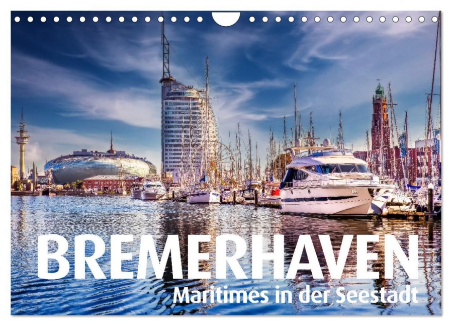 BREMERHAVEN Maritimes in der Seestadt (Wandkalender 2026 DIN A4 quer), CALVENDO Monatskalender - Bernd Maertens