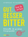 Cover-Bild zum Titel 'Gut, besser, bitter' von 'Andreas Hammering'