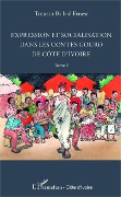 Cover-Bild zum Titel 'Expression et socialisation dans les contes gouro de Côte d'Ivoire Tome 2' von 'Tououi Bi'