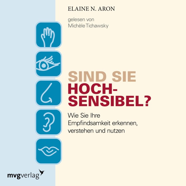 Sind Sie hochsensibel? - Elaine N. Aron
