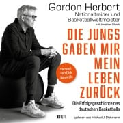 Die Jungs gaben mir mein Leben zurück - Gordon Herbert, Jonathan Sierck