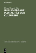 Cover-Bild zum Titel 'Unaufhebbare Pluralität der Kulturen?' von ''