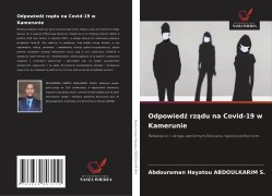 Cover-Bild zum Titel 'Odpowied¿ rz¿du na Covid-19 w Kamerunie' von 'Abdouraman Hayatou Abdoulkarim S.'