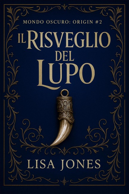 Il Risveglio del Lupo (Serie Mondo Oscuro: Origin, #2) - Lisa Jones