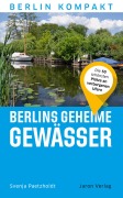 Cover-Bild zum Titel 'Berlins geheime Gewässer' von 'Svenja Paetzholdt'