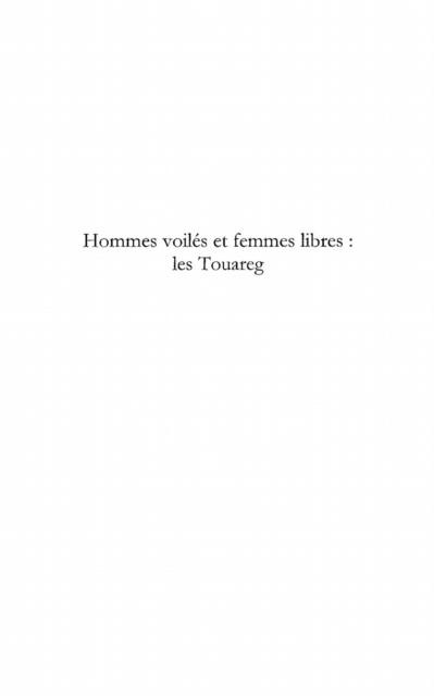 Hommes voiles et femmes libres: Touareg - Annie Teyssier