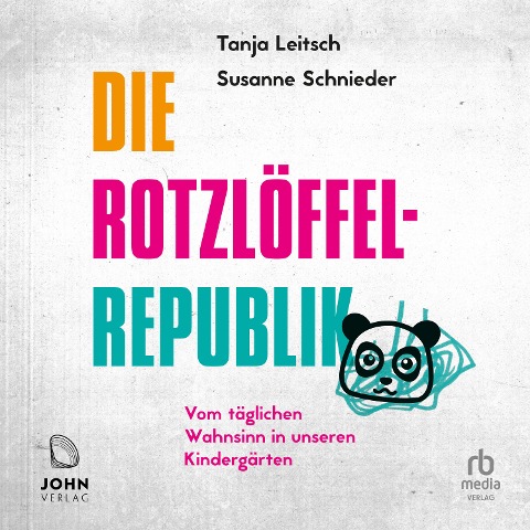 Die Rotzlöffel-Republik - Tanja Leitsch, Susanne Schnieder, Carsten Tergast