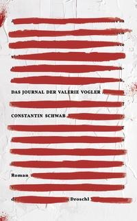 Das Journal der Valerie Vogler - Constantin Schwab