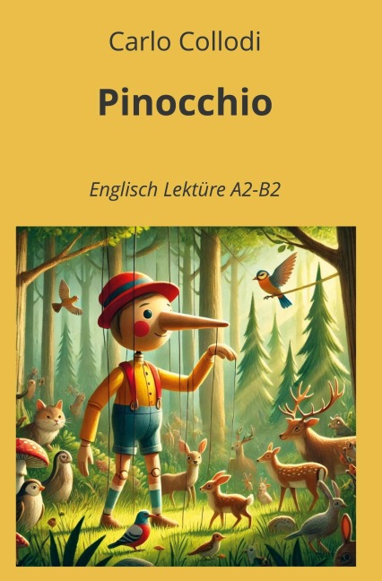 Pinocchio: Englisch Lektüre A2 - B2 - Carlo Collodi