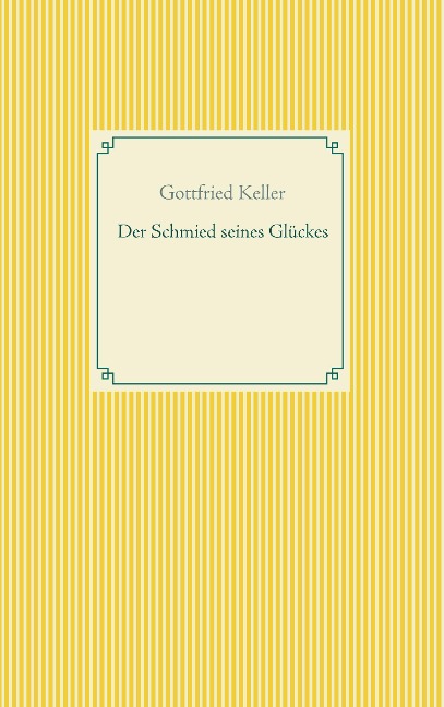 Der Schmied seines Glückes - Spiegel das Kätzchen - Gottfried Keller