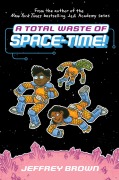 Cover-Bild zum Titel 'A Total Waste of Space-Time!' von 'Jeffrey Brown'