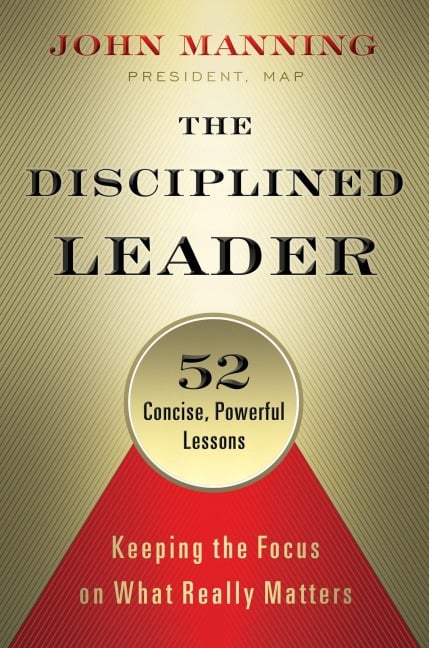 The Disciplined Leader - John Manning