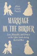 Cover-Bild zum Titel 'Marriage on the Border' von 'Allison Dorothy Fredette'