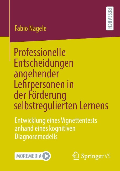 Professionelle Entscheidungen angehender Lehrpersonen in der Förderung selbstregulierten Lernens - Fabio Nagele