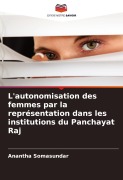 Cover-Bild zum Titel 'L'autonomisation des femmes par la représentation dans les institutions du Panchayat Raj' von 'Anantha Somasundar'