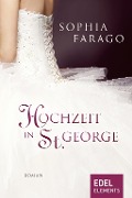 Cover-Bild zum Titel 'Hochzeit in St. George' von 'Sophia Farago'