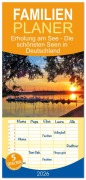Familienplaner 2026 - Erholung am See - Die schönsten Seen in Deutschland mit 5 Spalten (Wandkalender, 21 x 45 cm) CALVENDO - M. Gillner