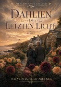 Cover-Bild zum Titel 'Dahlien im letzten Licht' von 'Heinz Siegfried Pestner'