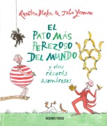 Cover-Bild zum Titel 'El Pato Más Perezoso del Mundo Y Otros Récords Asombrosos' von 'John Yeoman, Quentin Blake'