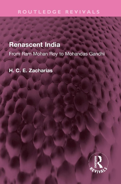 Renascent India - H. C. E. Zacharias