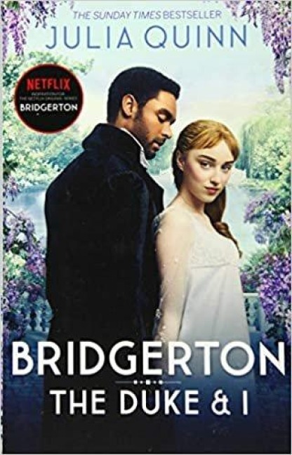 Bridgerton: The Duke and I. Netflix Tie-In - Julia Quinn