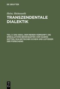 Cover-Bild zum Titel 'Das Ideal der reinen Vernunft; die spekulativen Beweisarten vom Dasein Gottes; dialektischer Schein und Leitideen der Forschung' von 'Heinz Heimsoeth'