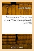 Cover-Bild zum Titel 'Mémoire sur l'instruction et sur l'éducation nationale' von 'Léonard Bourdon'