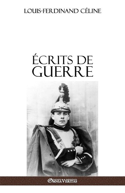 Écrits de guerre - Louis-Ferdinand Céline