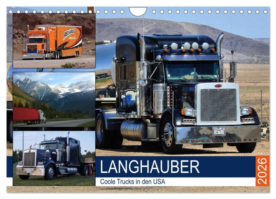 Langhauber. Coole Trucks in den USA (Wandkalender 2026 DIN A4 quer), CALVENDO Monatskalender - Rose Hurley