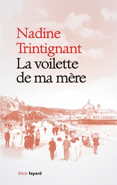 La voilette de ma mère - Nadine Trintignant