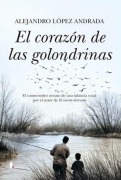 Cover-Bild zum Titel 'El Corazon de Las Golondrinas' von 'Alejandro Lopez Andrada'