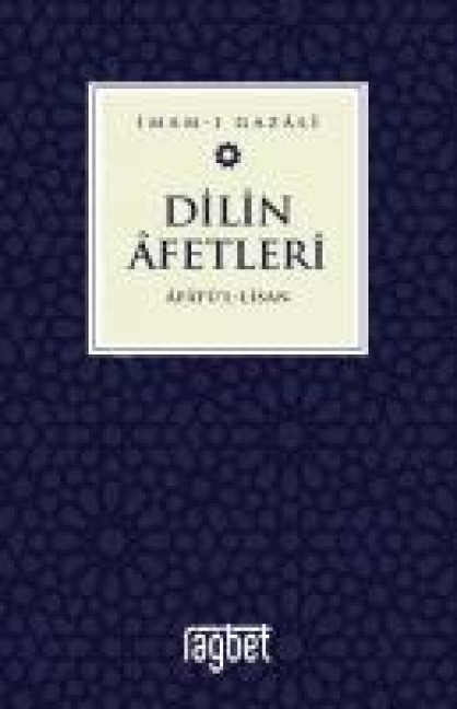 Dilin Afetleri - Imam Gazali
