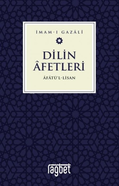 Dilin Afetleri - Imam Gazali