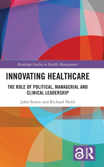 Innovating Healthcare - John Storey, Richard Holti