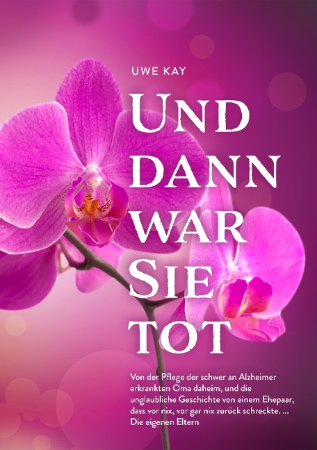 Und dann war Sie tot - Uwe Kay