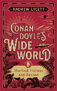 Cover-Bild zum Titel 'Conan Doyle's Wide World' von 'Andrew Lycett'