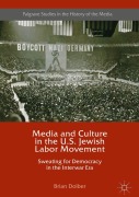Cover-Bild zum Titel 'Media and Culture in the U.S. Jewish Labor Movement' von 'Brian Dolber'