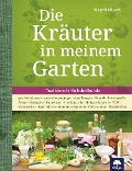 Die Kräuter in meinem Garten - Siegrid Hirsch, Felix Grünberger
