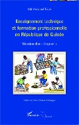 Cover-Bild zum Titel 'Enseignement technique et formation professionnelle en République de Guinée' von 'Sidi Mohamed Touré'