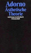Ästhetische Theorie - Theodor W. Adorno