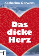 Das dicke Herz - Katharina Gerwens