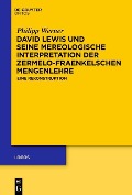 David Lewis und seine mereologische Interpretation der Zermelo-Fraenkelschen Mengenlehre - Philipp Werner