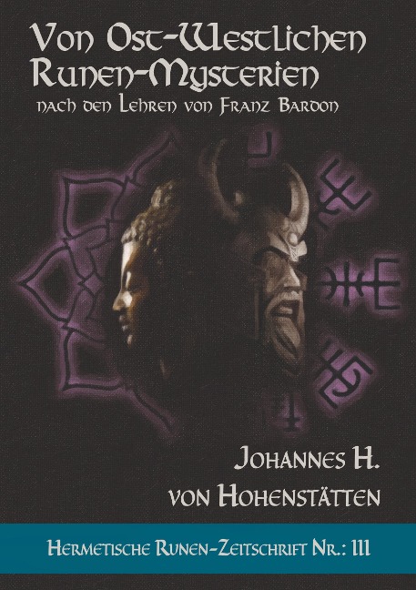 Von ost-westlichen Runen-Mysterien - Johannes H. von Hohenstätten